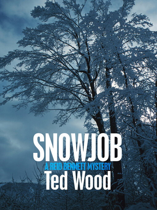 Title details for Snowjob by Ted Wood - Available